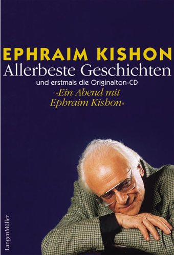 Allerbeste Geschichten (mit Originalton-CD 'Ein Abend mit Ephraim Kishon') by Ephraim Kishon