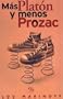 Mas Platon y menos prozac