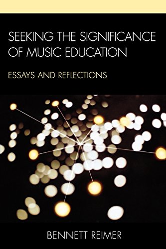 seeking the significance of music education essays and reflections