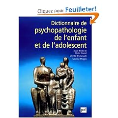 Dictionnaire de psychopathologie de l'enfant et de l'adolescent
