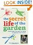 The Secret Life of the Garden
