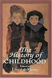 The History of Childhood (The Master Work)