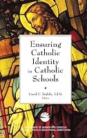 Ensuring Catholic Identity in Catholic Schools