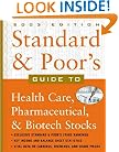 Standard & Poor's Guide to Health Care, Pharmaceutical & BioTech Stocks