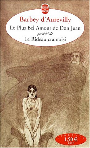 Le plus bel amour de Don Juan, suivi de Le rideau cramoisi