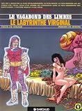 Le Vagabond des Limbes, tome 9 : Le Labyrinthe virginal