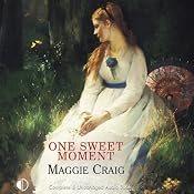 One Sweet Moment | [Maggie Craig]