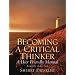 Becoming a Critical Thinker: A User Friendly Manual (4th Edition)