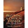 Becoming a Critical Thinker: A User Friendly Manual (4th Edition)