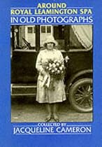 Around Royal Leamington Spa in Old Photographs (Britain in Old Photographs)