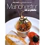 Manchester on a Plate: New Recipes from Manchester's Finest Chefs