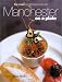Manchester on a Plate: New Recipes from Manchester's Finest Chefs