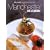 Manchester on a Plate: New Recipes from Manchester's Finest Chefs