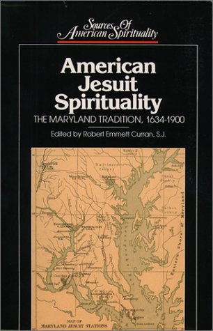 American Jesuit Spirituality: The Maryland Tradition, 1634-1900 (Sources of American Spirituality) under Congregations & Orders in The Books Store