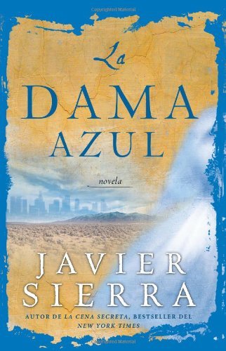 By Javier Sierra La Dama azul (The Lady in Blue): Novela (Atria Espanol) (Spanish Edition) [Paperback]