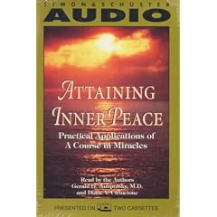 Attaining Inner Peace: A Practical Application of A Course in Miracles
