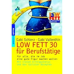 LOW FETT 30 f�r Berufst�tige: F�r alle, die im Job eine gute Figur machen wollen