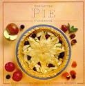 The Little Pie Cookbook: Comforting Recipes from a Country Kitchen (Little Cookbook)