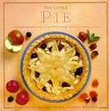 The Little Pie Cookbook: Comforting Recipes from a Country Kitchen