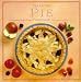 The Little Pie Cookbook: Comforting Recipes from a Country Kitchen (Little Cookbook)