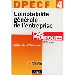 DPECF, num�ro 4 : Comptabilit� g�n�rale de l'entreprise - Cas pratiques
