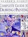 Complete Guide to Drawing & Painting (Reader's Digest)