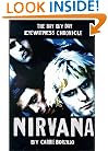 Nirvana: A Day by Day Eyewitness Chronicle