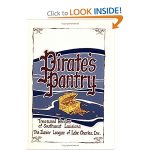 Pirate's Pantry: Treasured Recipes of Southwest Louisiana