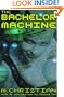 The Bachelor Machine