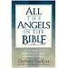 All the Angels in the Bible: a complete exploration of the nature and ministry of angels