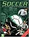 Soccer: The Ultimate Guide to the Beautiful Game