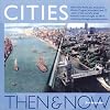 Cities: Then & Now