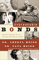 Unbreakable Bonds: Practicing the Art of Loving and Being Loved