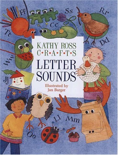 Kathy Ross Crafts Letter Sounds