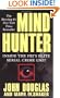 Mind Hunter: Inside the FBI's Elite Serial Crime Unit