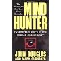 Mindhunter: Inside the FBI's Elite Serial Crime Un&hellip by John Douglas