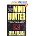 Mind Hunter: Inside the FBI's Elite Serial Crime Unit
