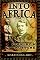 Into Africa: The Epic Adventures of Stanley and Livingstone