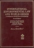 International Environmental Law and World Order: A Problem-Oriented Coursebook (American Casebook Series)