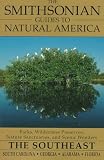 The Smithsonian Guides to Natural America: The Southeast: South Carolina, Georgia, Alabama, Florida (Smithsonian Guides to Natural America)