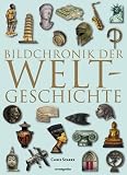 Bildchronik der Weltgeschichte - Chris Scarre