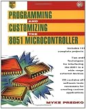Programming and Customizing the 8051 Microcontroller (Tab Electronics Technician Library) Programming and Customizing the 8051 Microcontroller (Tab Electronics Technician Library)
