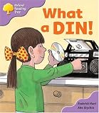 Oxford Reading Tree: Stage 1+: First Phonics: What A Din! (The Oxford Reading Tree)