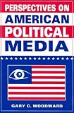 Perspectives on American Political Media