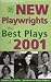 New Playwrights: The Best Plays of 2001