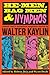 He-Men, Bag Men & Nymphos: Classic Men's Adventure Stories by Walter Kaylin