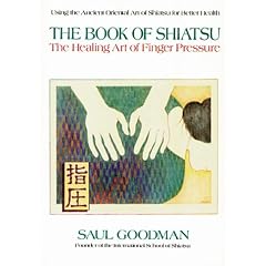 The Book of Shiatsu: Healing Art of Finger Pressure