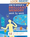 How to Develop a Brilliant Memory Week by Week
