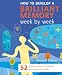 How to Develop a Brilliant Memory Week by Week: 52 Proven Ways to Enhance Your Memory Skills