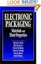 Electronic Packaging Materials and Their Properties
